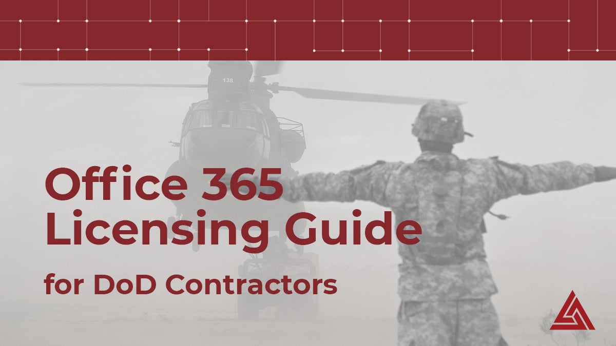 Office 365 Licensing Guide For DOD Contractors